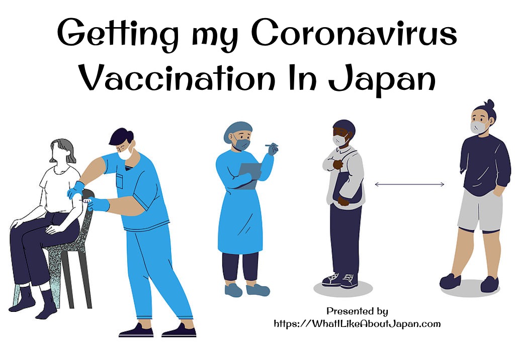 Japanese Culture, Daily Life in Japan, Getting a Coronavirus Vaccination in Japan